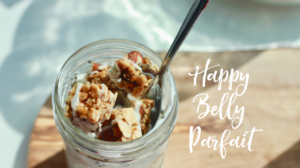 Happy Belly Parfait