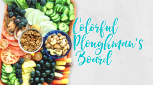 Colorful Ploughman's Board