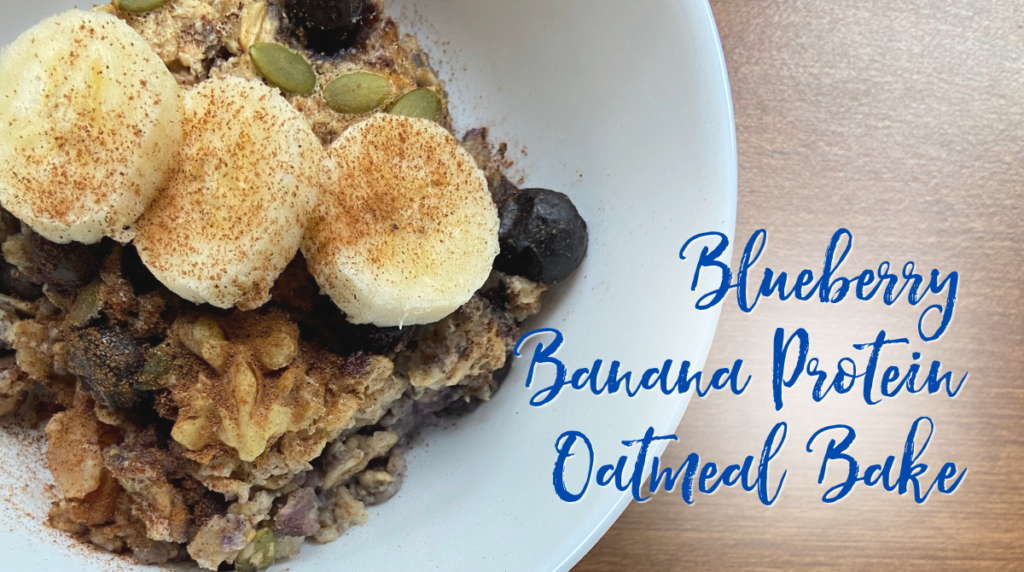 Recipe: Blueberry Banana Protein Oatmeal Bake