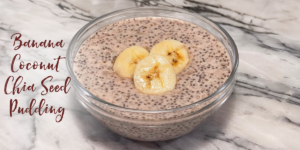 Chia Seed Pudding