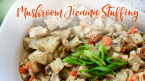 Mushroom Jicama Stuffing