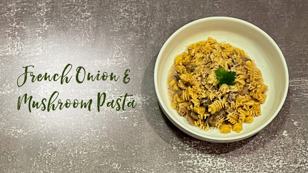 Recipe: Caramelized Onion and Mushroom Pasta